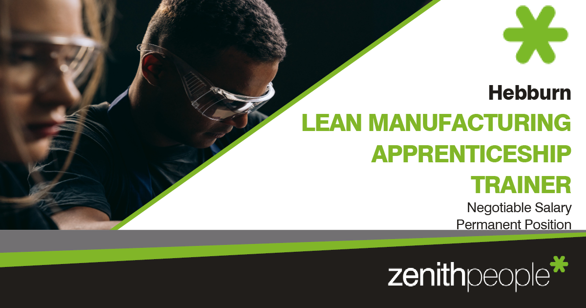 Lean Manufacturing Apprenticeship Trainer job at Zenith People